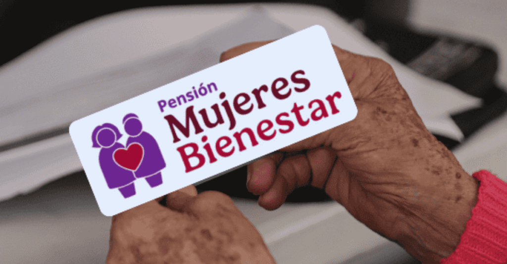 Pensión Mujeres Bienestar — apoyo económico bimestral para mujeres